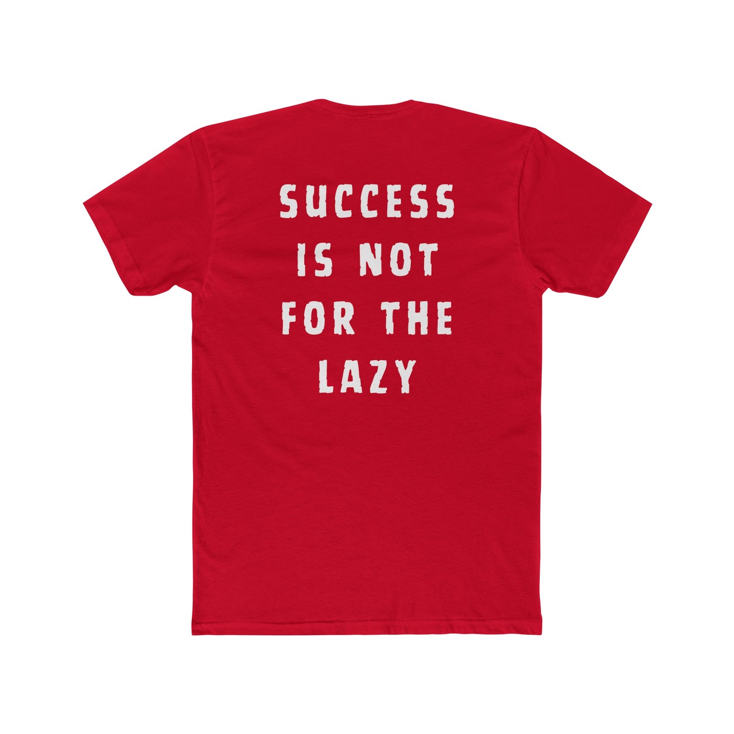 Success Is Not For The Lazy 1st Gen Tee